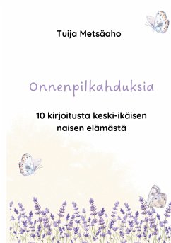 Onnenpilkahduksia - Metsäaho, Tuija