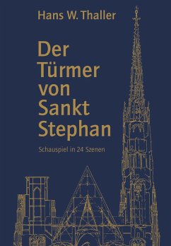 Der Türmer von Sankt Stephan - Thaller, Hans W.