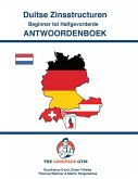 DUITSE ZINSSTRUCTUREN - Beginner tot Halfgevorderde - Antwoordenboek DUITSE ZINSSTRUCTUREN - Beginner tot Halfgevorderde - Antwoordenboek