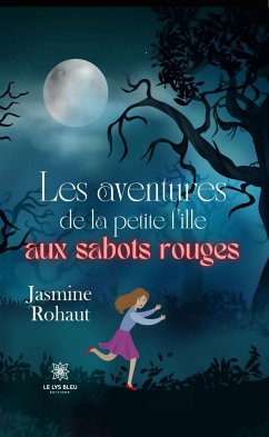 Les aventures de la petite fille aux sabots rouges (eBook, ePUB) - Rohaut, Jasmine
