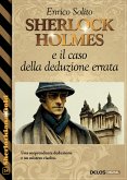 Sherlock Holmes e il caso della deduzione errata (eBook, ePUB)