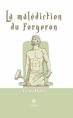 La malédiction du forgeron (eBook, ePUB) - Mura, Yvan