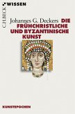 Die frühchristliche und byzantinische Kunst (eBook, PDF)