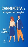 Carmencita : le regard des aveugles (eBook, ePUB)