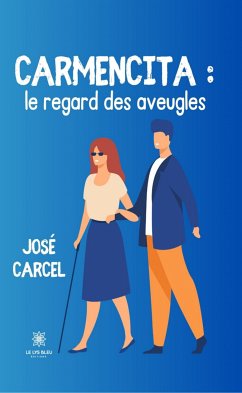 Carmencita : le regard des aveugles (eBook, ePUB) - Carcel, José