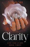 Clarity - Live & Learn, Book Three