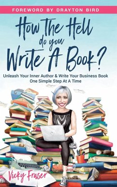 How the Hell Do You Write a Book? - Fraser, Vicky