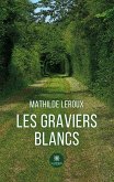 Les graviers blancs