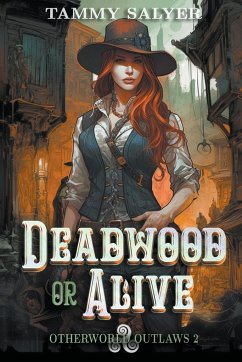 Deadwood or Alive - Salyer, Tammy