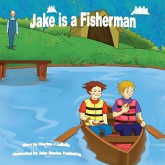 Jake is a Fisherman - Labelle, Charles J.