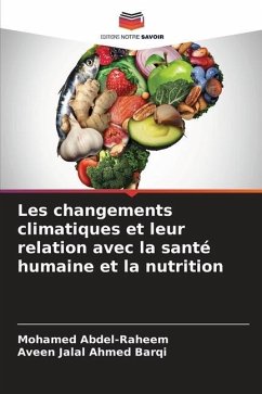 Les changements climatiques et leur relation avec la santé humaine et la nutrition - Abdel-Raheem, Mohamed;Ahmed barqi, Aveen jalal