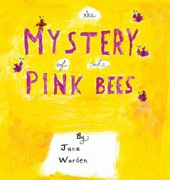 The Mystery of the Pink Bees - Warden, Jane