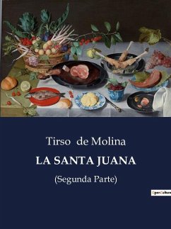 LA SANTA JUANA - De Molina, Tirso