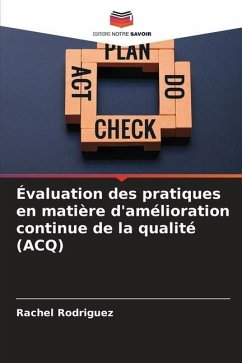 Évaluation des pratiques en matière d'amélioration continue de la qualité (ACQ) - Rodriguez, Rachel