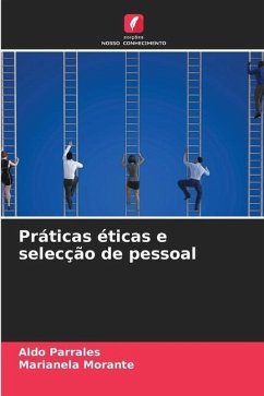 Práticas éticas e selecção de pessoal - Parrales, Aldo;Morante, Marianela