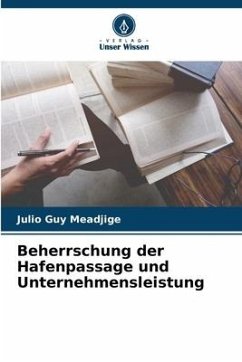 Beherrschung der Hafenpassage und Unternehmensleistung - Meadjige, Julio Guy