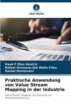 Praktische Anwendung von Value Stream Mapping in der Industrie - Dias Ventris, Kauê F;Dal Molin Filho, Rafael Germano;Mantovani, Daniel