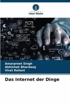 Das Internet der Dinge - Singh, Amarpreet;Bhardwaj, Abhishek;Rehani, Virat
