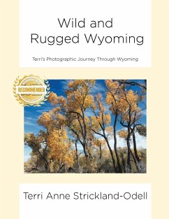 Wild and Rugged Wyoming - Strickland-Odell, Terri Anne