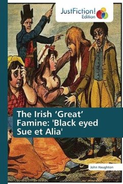 The Irish ¿Great¿ Famine: 'Black eyed Sue et Alia' - Haughton, John