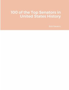 100 of the Top Senators in United States History - Navarro, Bob