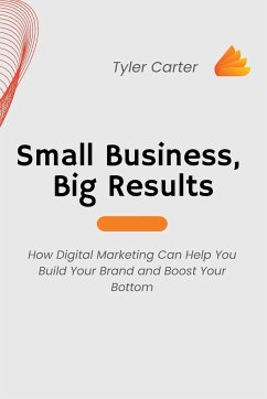 Small Business, Big Results - Carter, Tyler