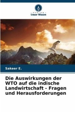 Die Auswirkungen der WTO auf die indische Landwirtschaft - Fragen und Herausforderungen - E., Sakeer