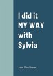 I did it MY WAY with Sylvia - Bild 1