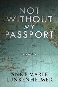 Not Without My Passport - Lunkenheimer, Anne Marie