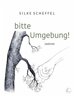 bitte Umgebung! - Scheffel, Silke