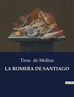 LA ROMERA DE SANTIAGO - De Molina, Tirso