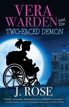 Vera Warden and the Two-Faced Demon - Rose, J.