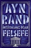 Ihtiyacimiz Olan Felsefe - Rand, Ayn