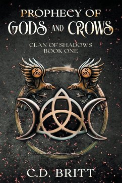 Prophecy of Gods and Crows - Britt, C. D.