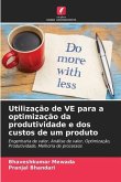 Utilização de VE para a optimização da produtividade e dos custos de um produto