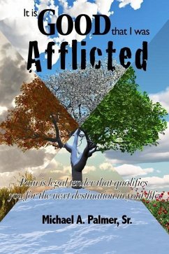 It Is Good That I Was Afflicted - Palmer, Michael A.