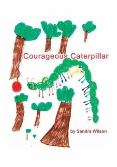 Courageous Caterpillar - Wilson, Sandra