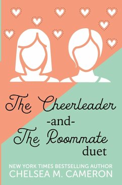 The Cheerleader and The Roommate - Cameron, Chelsea M.