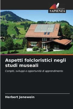 Aspetti folcloristici negli studi museali - Jenewein, Herbert