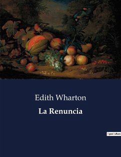 La Renuncia - Wharton, Edith