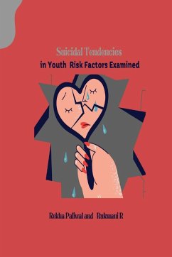 Suicidal Tendencies in Youth Risk Factors Examined - Rukmani R., Rekha Paliwal