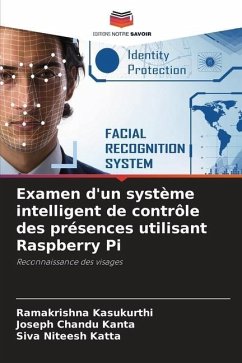 Examen d'un système intelligent de contrôle des présences utilisant Raspberry Pi - Kasukurthi, Ramakrishna;Kanta, Joseph Chandu;Katta, Siva Niteesh