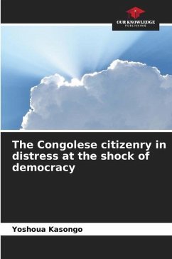 The Congolese citizenry in distress at the shock of democracy - Kasongo, Yoshoua