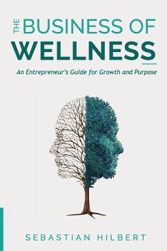 The Business of Wellness - Hilbert, Sebastian