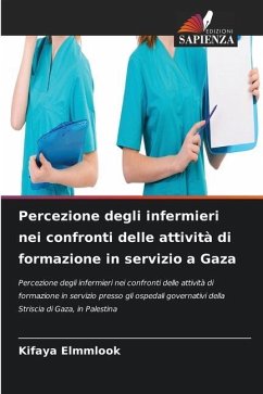 Percezione degli infermieri nei confronti delle attività di formazione in servizio a Gaza - Elmmlook, Kifaya