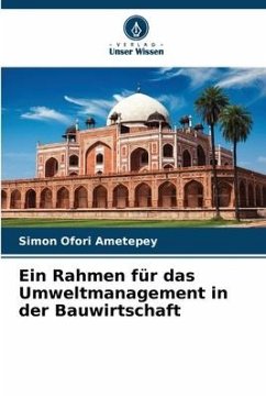 Ein Rahmen für das Umweltmanagement in der Bauwirtschaft - Ametepey, Simon Ofori