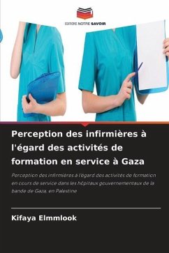 Perception des infirmières à l'égard des activités de formation en service à Gaza - Elmmlook, Kifaya