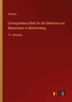 Correspondenz-Blatt für die Gelehrten-und Realschulen in Württemberg