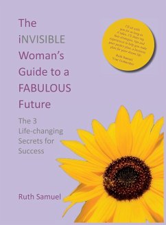 The invisible Woman's Guide to a FABULOUS Future - Samuel, Ruth