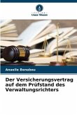 Der Versicherungsvertrag auf dem Prüfstand des Verwaltungsrichters